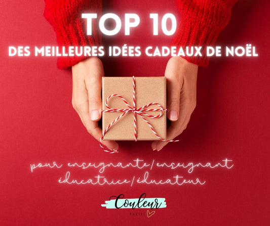 TOP 10 DES MEILLEURES IDÉES CADEAUX DE NOËL POUR ENSEIGNANTE-ENSEIGNANT, ÉDUCATRICE-ÉDUCATEUR. - Couleur Pastel